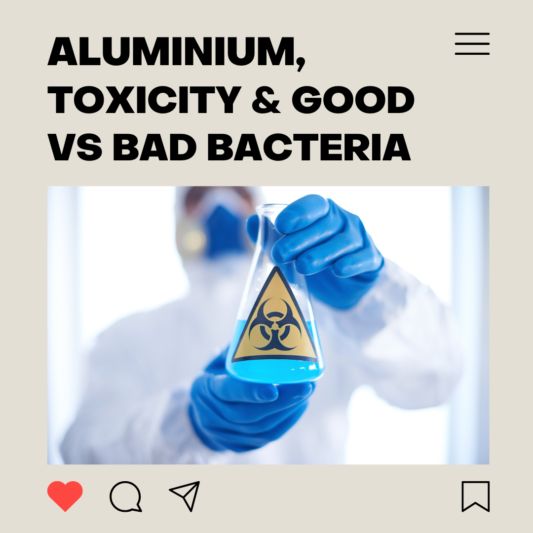 Aluminium and Good and Bad Bacteria